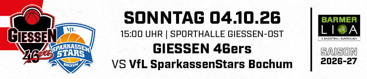 GIESSEN 46ers gegen VfL SparkassenStars Bochum am 04.10.2026