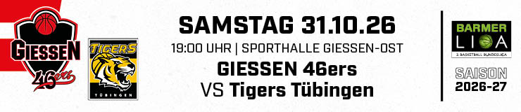 GIESSEN 46ers gegen Tigers Tübingen am 31.10.2026
